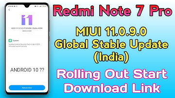 Redmi Note 7 Pro MIUI 11.0.9.0 Global Stable Update (India) Rolling Out Start • Download Link