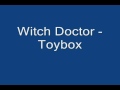 Ooo eee, ooo ah ah ting tang Walla walla, bing bang - Witch doctor - Toybox
