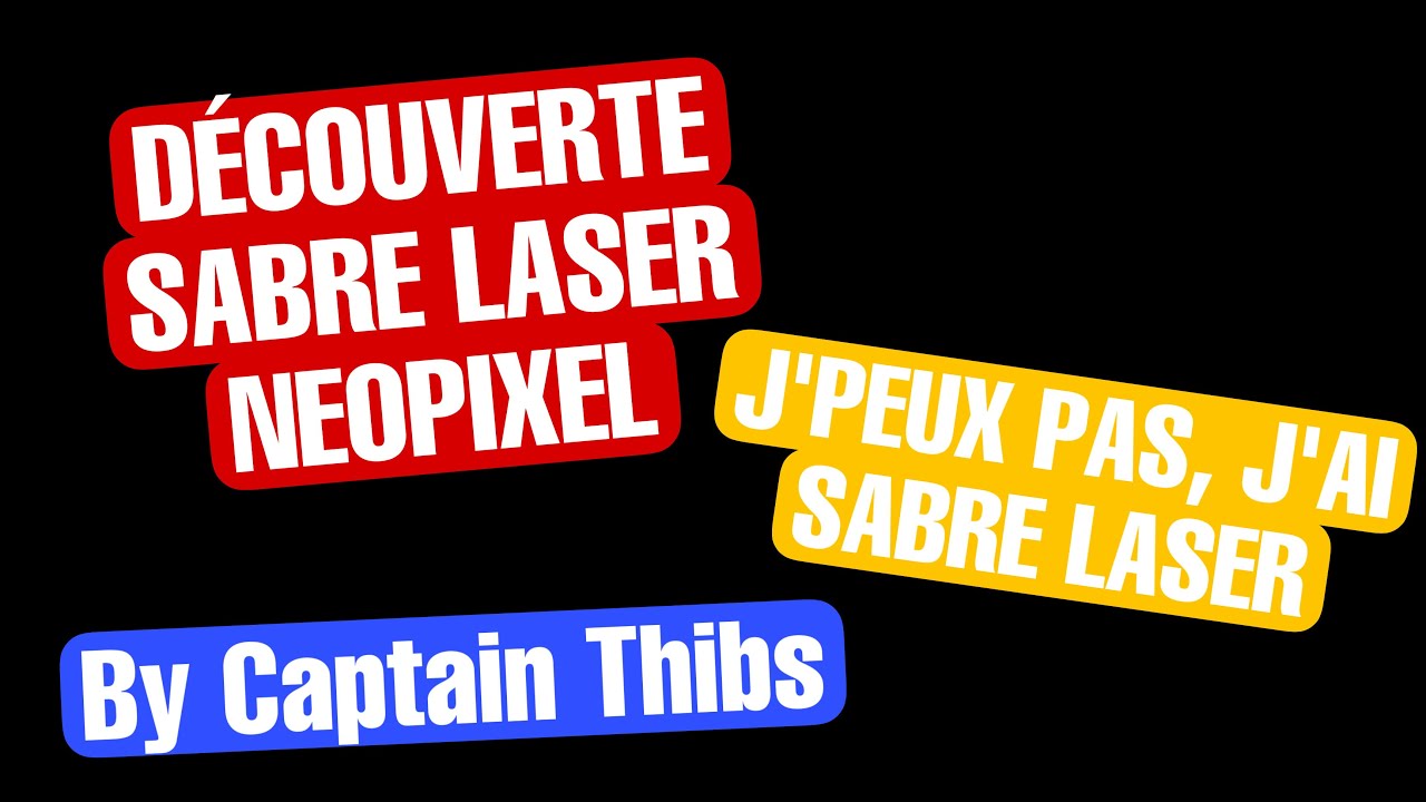 [REVIEW STAR WARS] Sabre Neopixel J’peux pas j’ai sabre Laser [JPPJSL