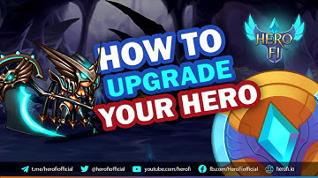 How to Upgrade Your Hero in HEROFI - The Best GameFi in Blockchain