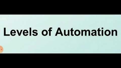 Levels of Automation