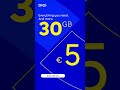 Scroll, surf, and stream with 30 GB for just €5/month