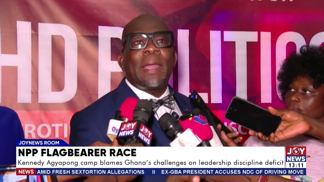 Kennedy Agyapong camp blames Ghana's challenges on leadership discipline deficit