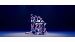 LABOUM(라붐) - '체온(Between Us)' Official M/V