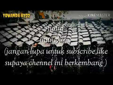 Lagu mungkin, keren buat sw Lagu mungkin, keren buat sw