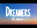 BTS Jungkook - Dreamers (Lyrics) FIFA World Cup 2022