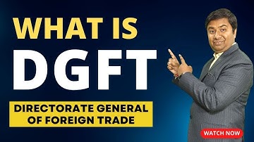 What is dgft | DGFT Functions | dgft kya hota hai | dgft कैसे एक्सपोर्ट इम्पोर्ट में help करता है ?