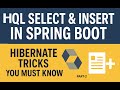 HQL SELECT INSERT In Spring Boot Hibernate Tricks You Must Know Part 2 Hibernate JPQL Tuple HQL SELECT INSERT In Spring Boot Hibernate Tricks You Must Know Part 2 Hibernate JPQL Tuple