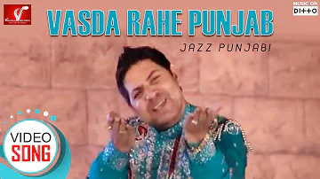 Vasda Rahe Punjab - Full Video Song || Jazz Punjabi || Latest Punjabi Song || Vvanjhali Records