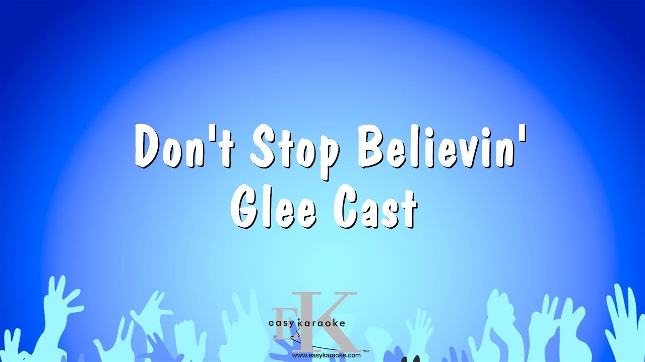 Don T Stop Believin Glee Cast Karaoke Version Youtube