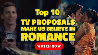 Top 10 Best TV Proposals Scene | That Will Make You Believe in Love | MAD RANKING