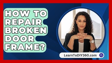How To Repair Broken Door Frame? - LearnToDIY360.com