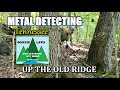Metal Detecting up the old ridge in search of history