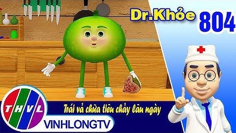 Dr. Khỏe - Tập 804: Trái vả chữa tiêu chảy lâu ngày