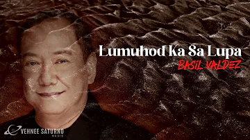 Basil Valdez - Lumuhod Ka Sa Lupa [Lyric Video]