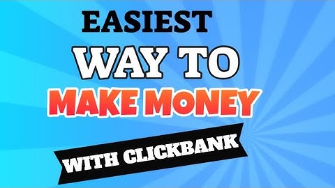 Easiest Way to Make Money With Clickbank In 2024 (Step By Step Tutorial)