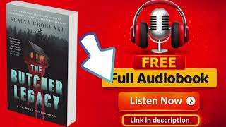 The Butcher Legacy A Dr Wren Muller Novel by Alaina Urquhart Full book Free