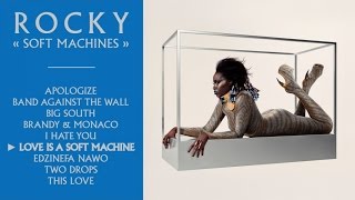 Rocky - Love is a Soft Machine