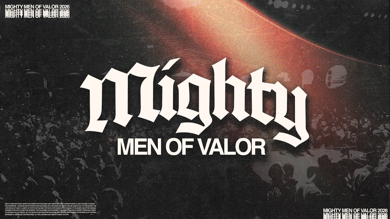 Mighty Men Of Valor 2026 | The Legacy Continues