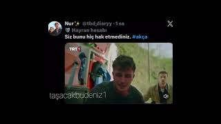 Akça Bunu Hiç Haketmedii Yaa