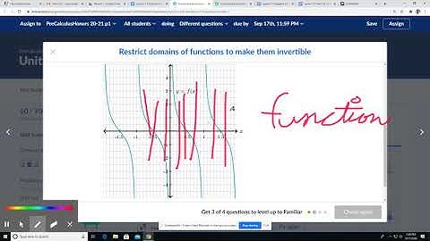 PreCalc H L12c Restrict domains of functions to make them invertible