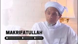 MAKRIFATULLAH - TUAN GURU SYEIKH MUHD ZAINUL ASRI BIN HAJI MOHD ROMLI