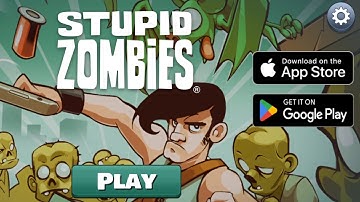 FIRST TIME PLAYING - Stupid Zombies (PC, Android, iOS) Gameplay Part 1