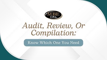 Do I Need an Audit, a Review, or a Compilation?