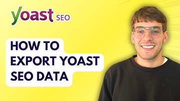 How to Export Yoast SEO Data [2025 Guide]