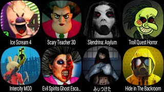 Ice Scream 4, Scary Teacher 3D, Slendrina Asylum, Troll Quest Horror, Intercity MOD, Found