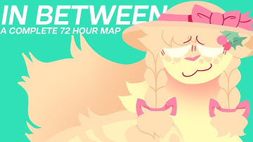 INBETWEEN - COMPLETED 72 HOUR ANYTHING MAP