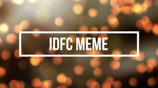 [ IDFC MEME ] collab