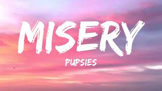 Pupies - Misery (lyrics)