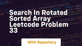Search In Rotated Sorted Array Leetcode Problem 33