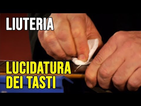 Come si lucidano i tasti di una chitarra | Liuteria con GTR DOC #5