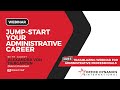 Jump Start Your Administrative Career