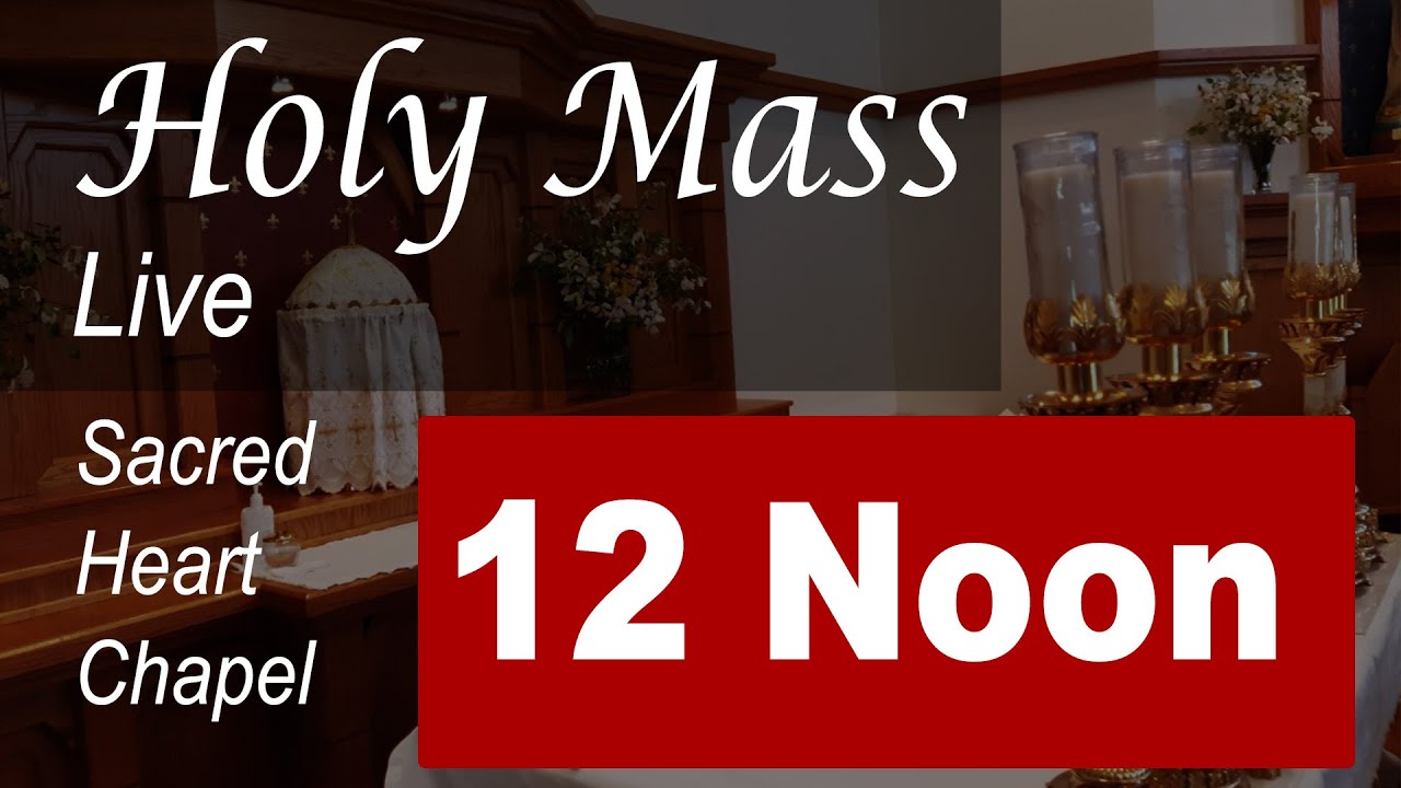 Live Mass: 12 Noon - St Lucy - Sat - Dec 13