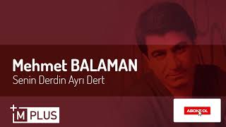 MEHMET BALAMAN - SENİN DERDİN AYRI DERT - YENİ 2020 Resimi