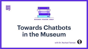 Rasa Reading Group: Towards Chatbots in the Museum