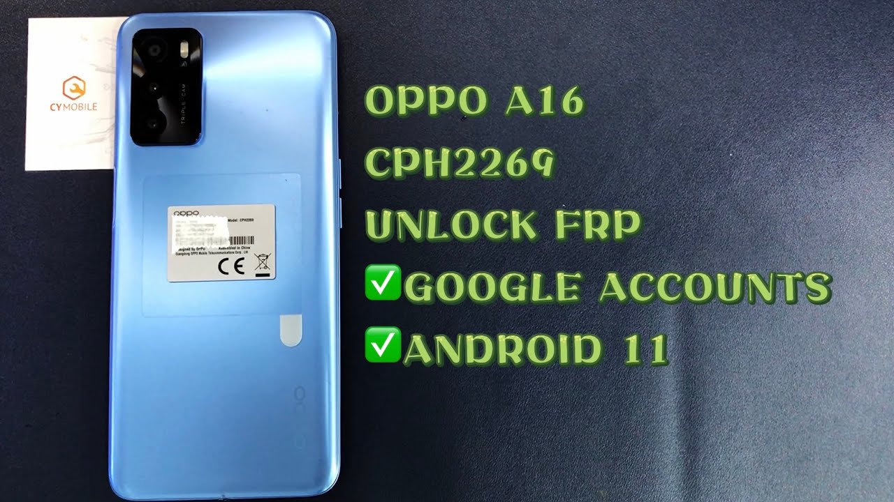 OPPO A16|CPH2269 UNLOCK FRP ANDROID 11 |GOOGLE ACCOUNT|BY UMT DONGLE