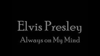 Elvis- Always on My Mind [With Lyircs]