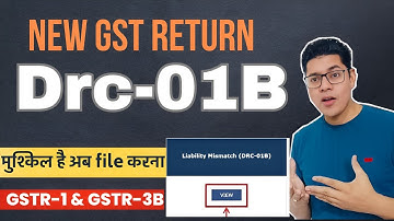 New Return under GST - DRC01B | DRC-01B Part B| How to file DRC-01B in GST|What is DRC-01B GST #gst