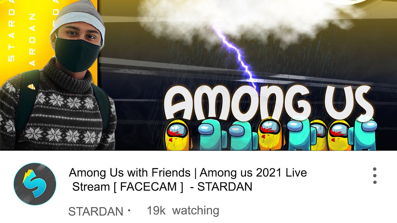 Among Us with Friends | Among us 2021 Live Stream [ FACECAM ]  - STARDAN