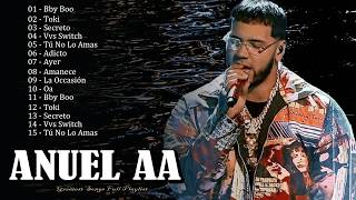 Millions feel connected when Anuel AA - shares melodies about survival, happiness, greatness