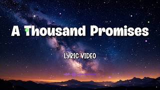 A Thousand Promises ❤️ | Romantic Love Song | Lyric Video