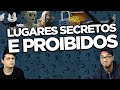 OS LUGARES MAIS SECRETOS E PROIBIDOS DO MUNDO