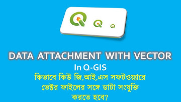 Data Attachment with Vector in Q-GIS 3.10