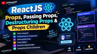 ReactJS  Props, Passing Props, Destructuring Props & Props Children