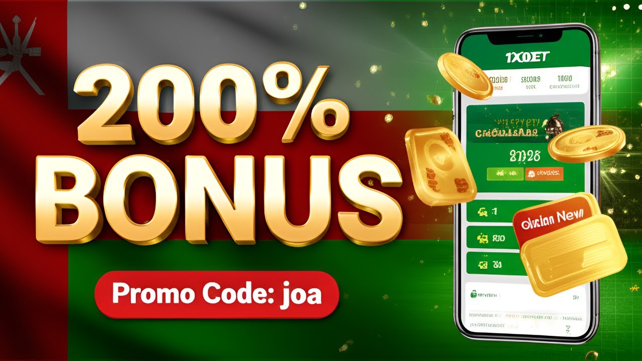 1xBet Oman Promo Code 2025 – Get 200% Bonus with Code joa | Easy Registration Guide