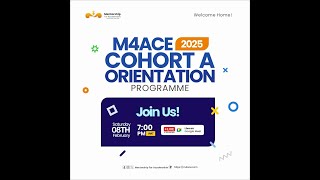 M4ACE 2025 COHORT A ORRIENTATION